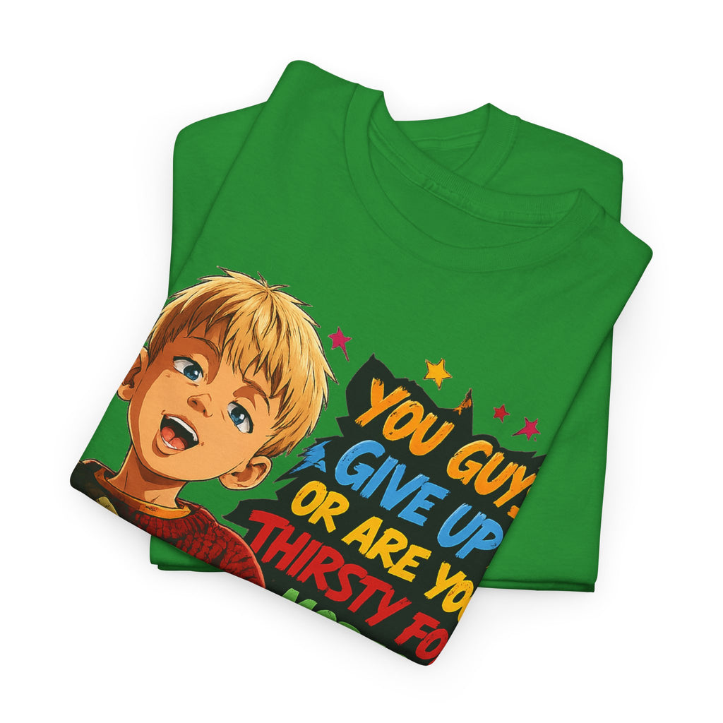 Home Alone Inspired Graphic Tee — 'You Guys Give Up or Are You Thirsty for More?' Nostalgic Comic Boy T-Shirt