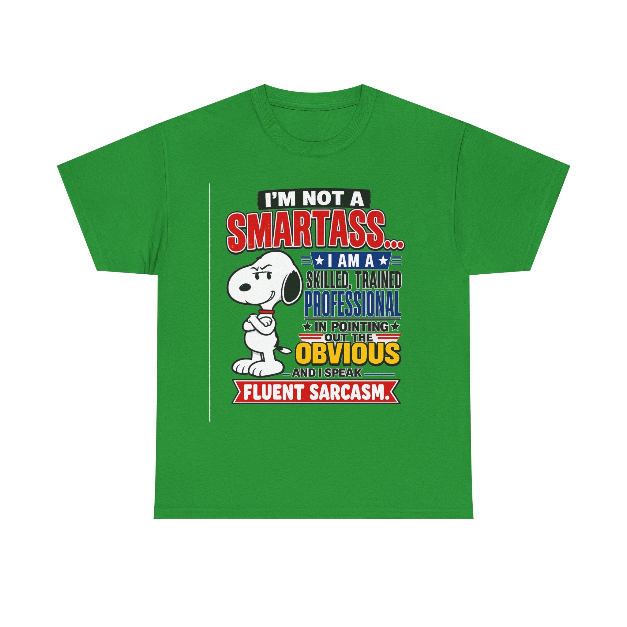 Sarcastic Snoopy Tee — "I’m Not a Smartass... I Speak Fluent Sarcasm" Graphic T-Shirt