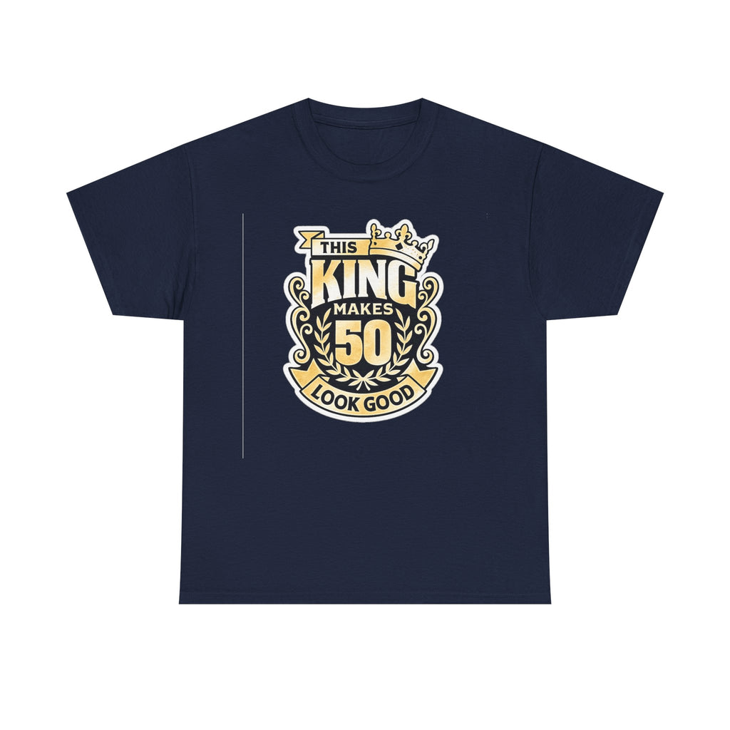 50th Birthday King T-Shirt – "This King Makes 50 Look Good"
