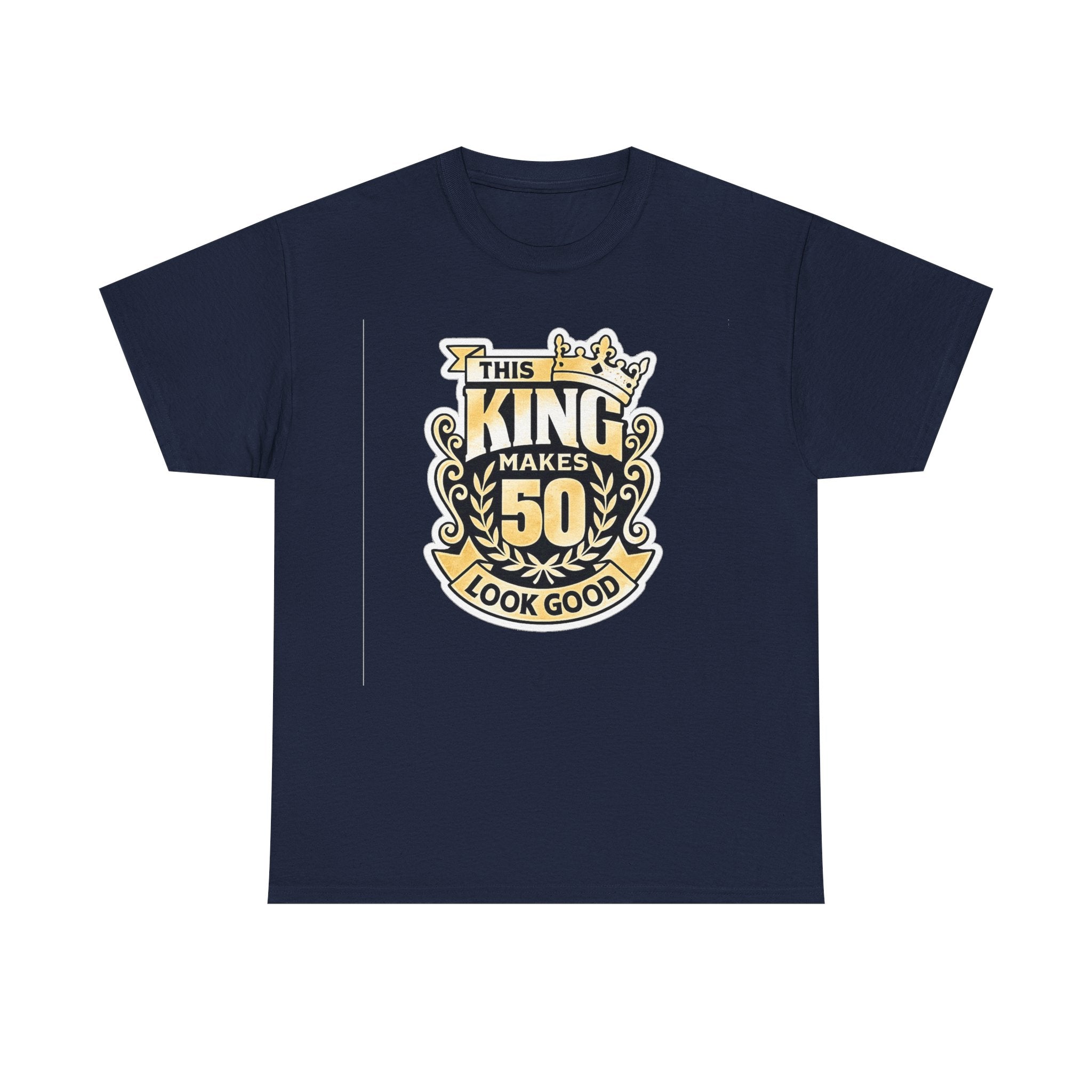 50th Birthday King T-Shirt – "This King Makes 50 Look Good"