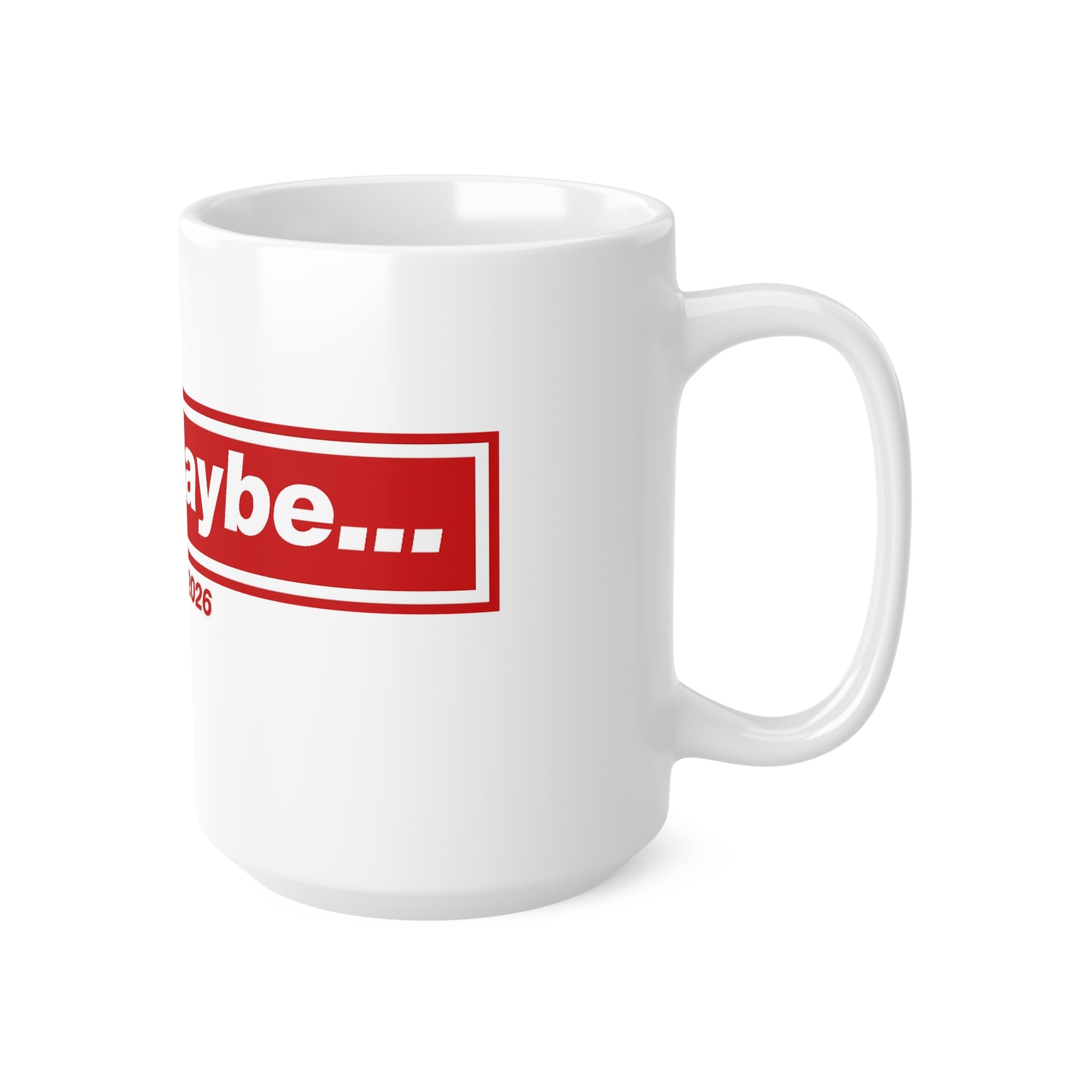 "I Said Maybe" England 2026 Red Logo Coffee Cup (11oz, 15oz)