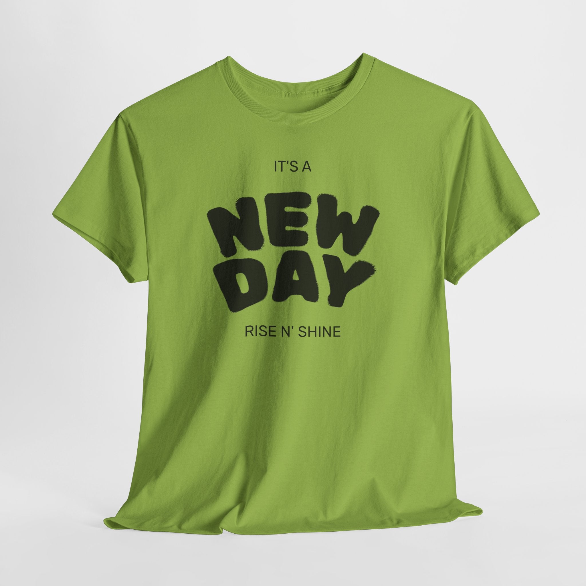New Day Tee — "It’s a New Day, Rise N’ Shine" Positive Graphic T-Shirt
