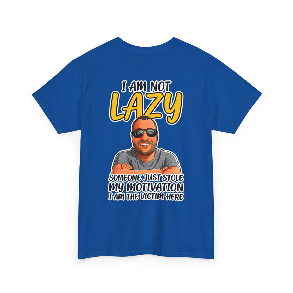 T-Shirt — "I Am Not Lazy" Funny Motivational Graphic Tee