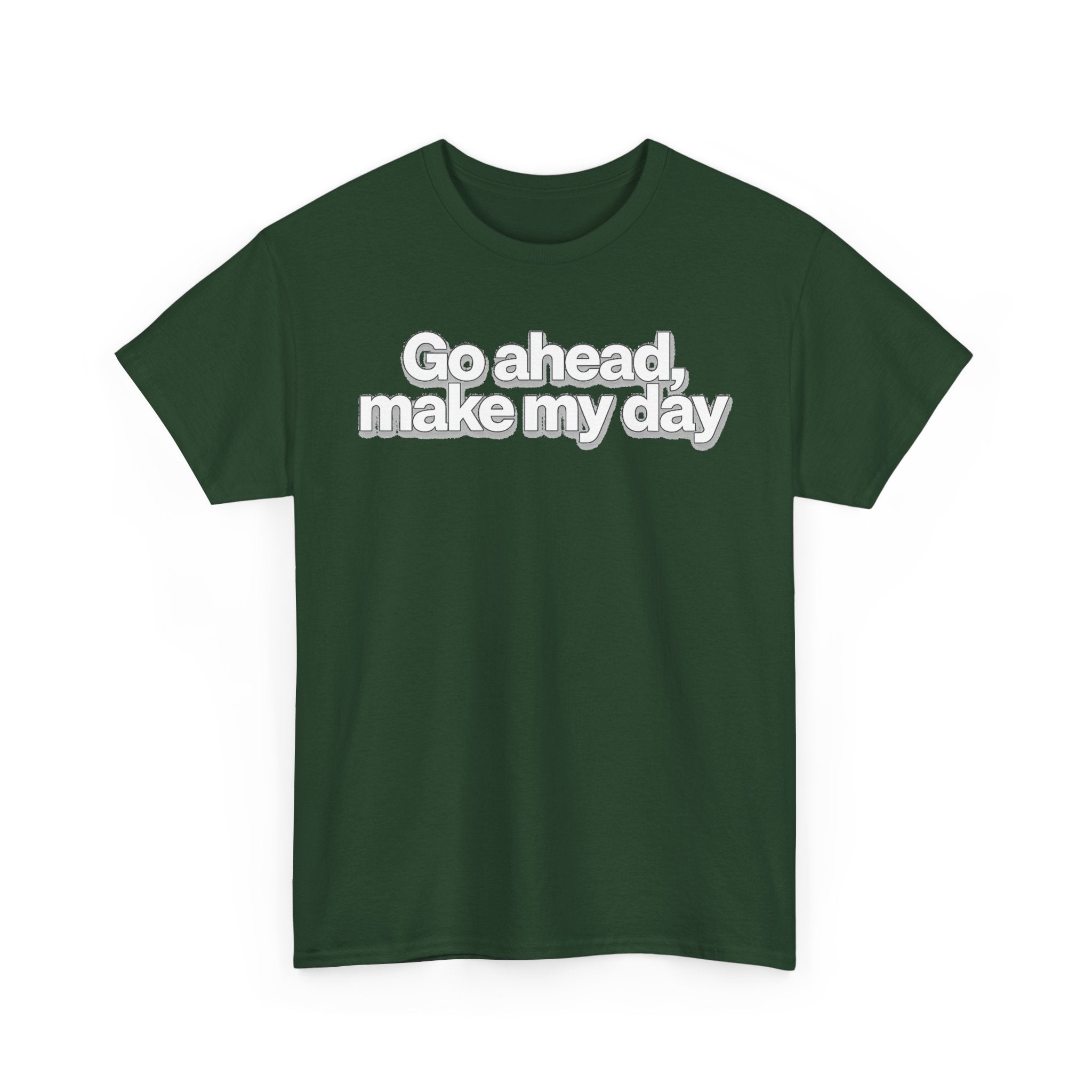 Go Ahead, Make My Day Tee - Bold Statement Graphic T-Shirt