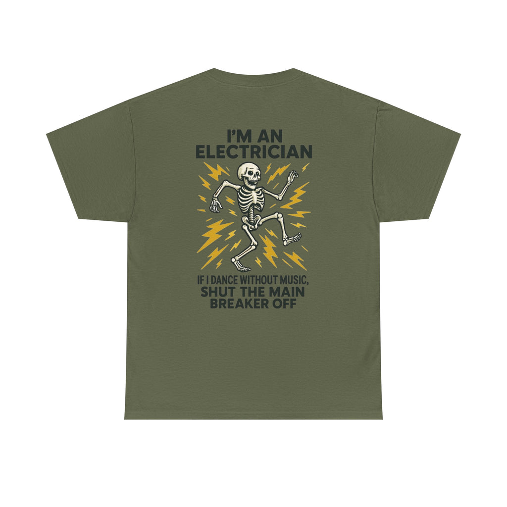 Electrician Skeleton Tee — "I'm an Electrician: If I Dance Without Music, Shut the Main Breaker Off"