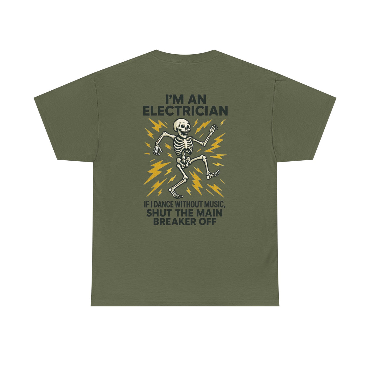 Electrician Skeleton Tee — "I'm an Electrician: If I Dance Without Music, Shut the Main Breaker Off"