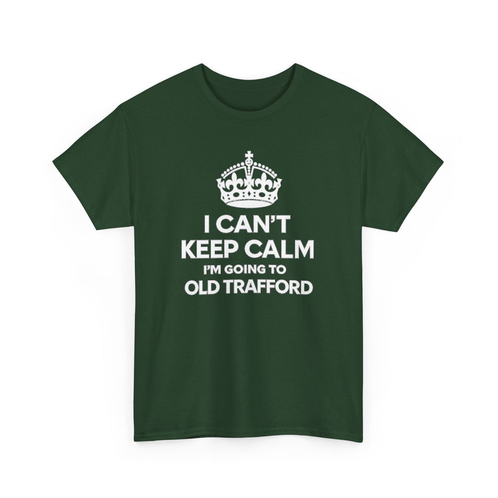 Old Trafford Football T‑Shirt — "I Can't Keep Calm I'm Going to Old Trafford" Fan Tee