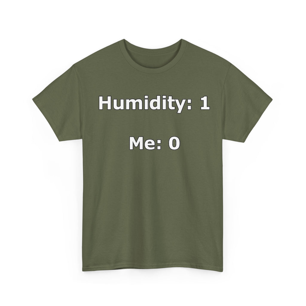Humidity: 1 Me: 0 T-Shirt — Funny Dry Skin / Low Humidity Graphic Tee