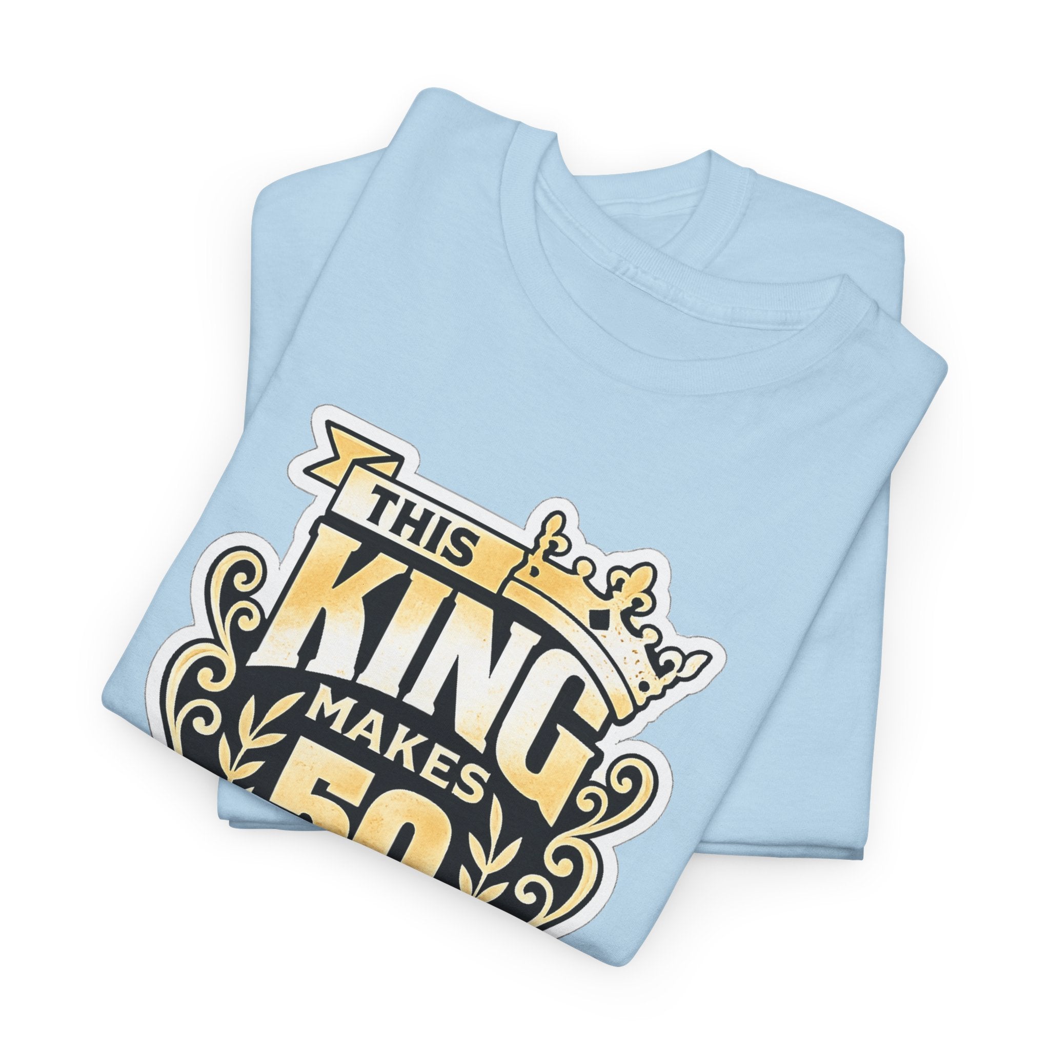 50th Birthday King T-Shirt – "This King Makes 50 Look Good"