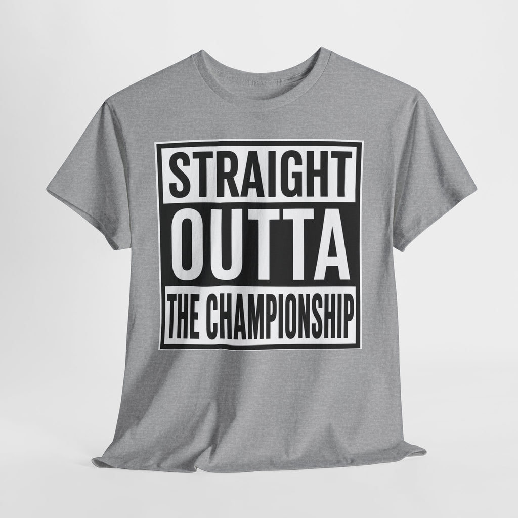 Straight Outta The Championship T-Shirt