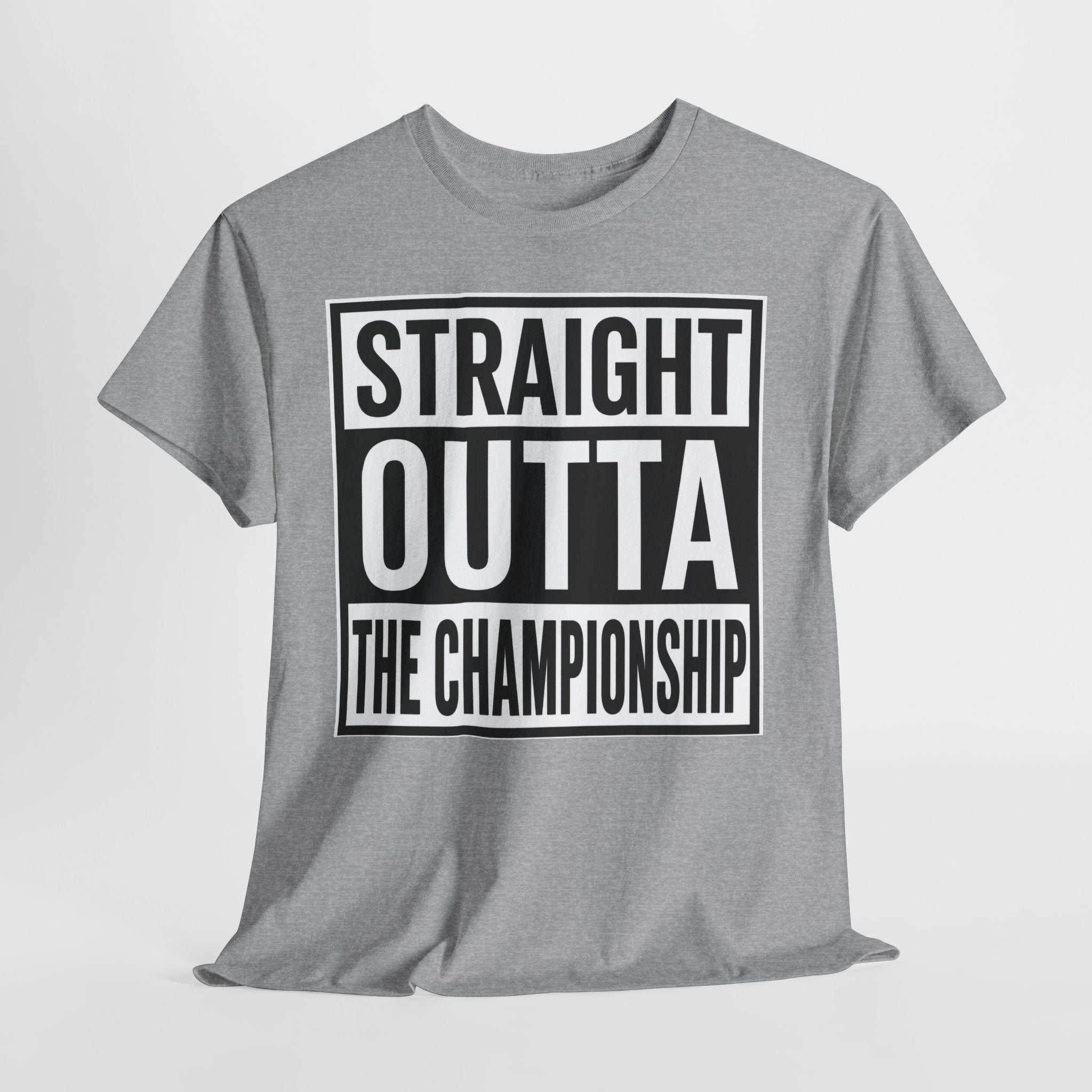 Straight Outta The Championship T-Shirt