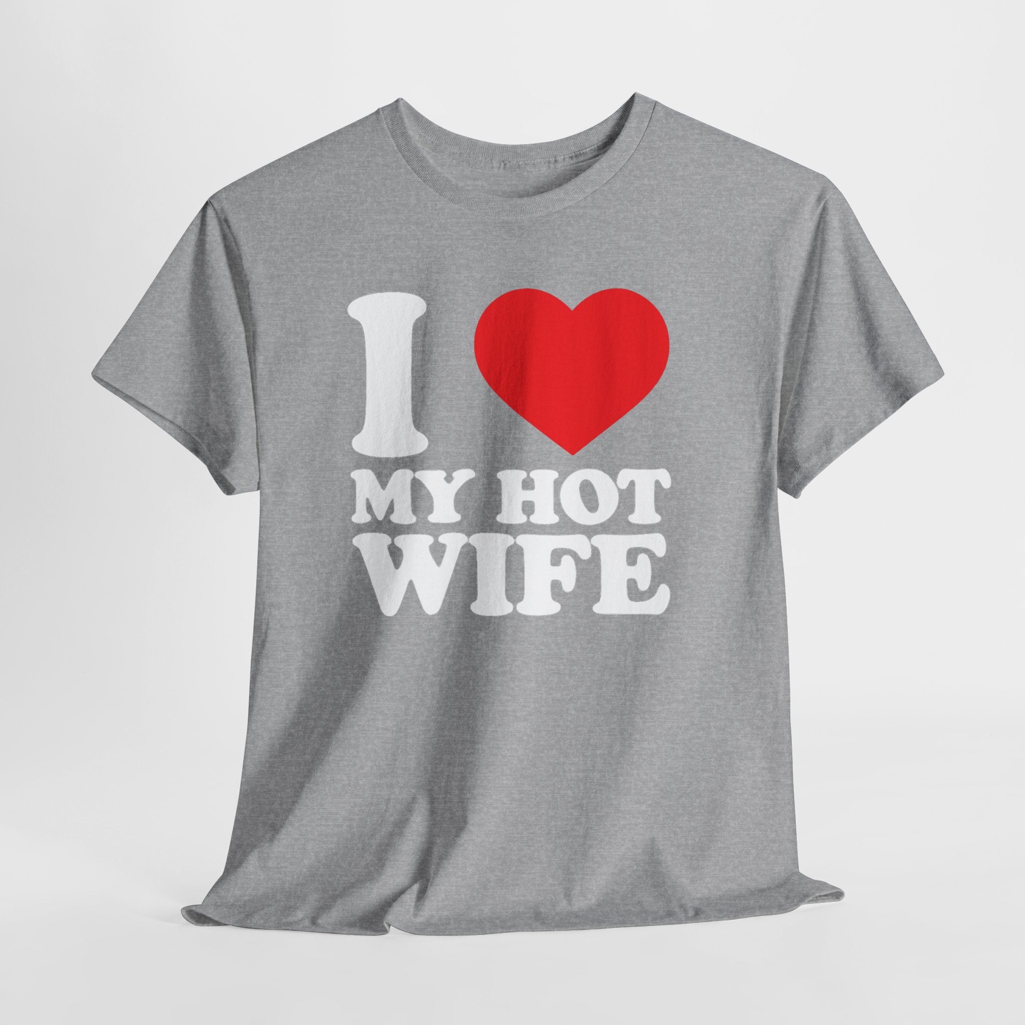 I  My Hot Wife T-Shirt - Funny Couples Tee, Romantic Gift for Husband or Wife