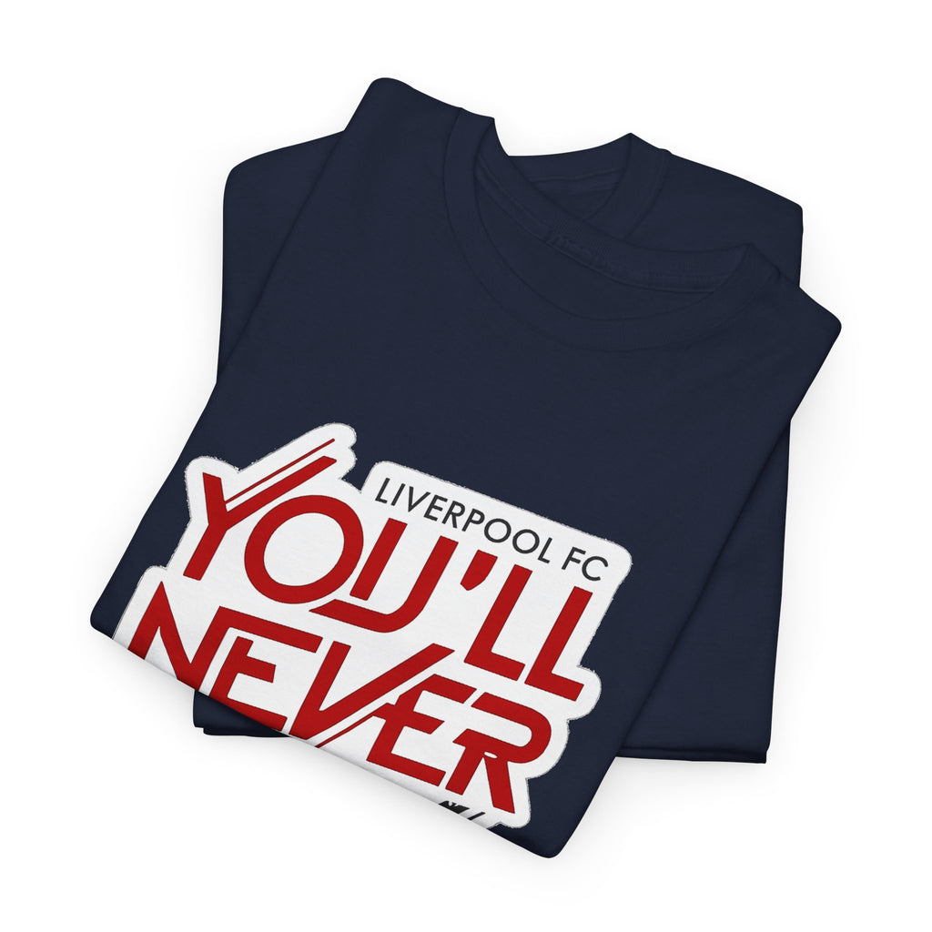 Liverpool You'll Never Walk Alone Cotton T-Shirt — Liverpool FC Fan Tee