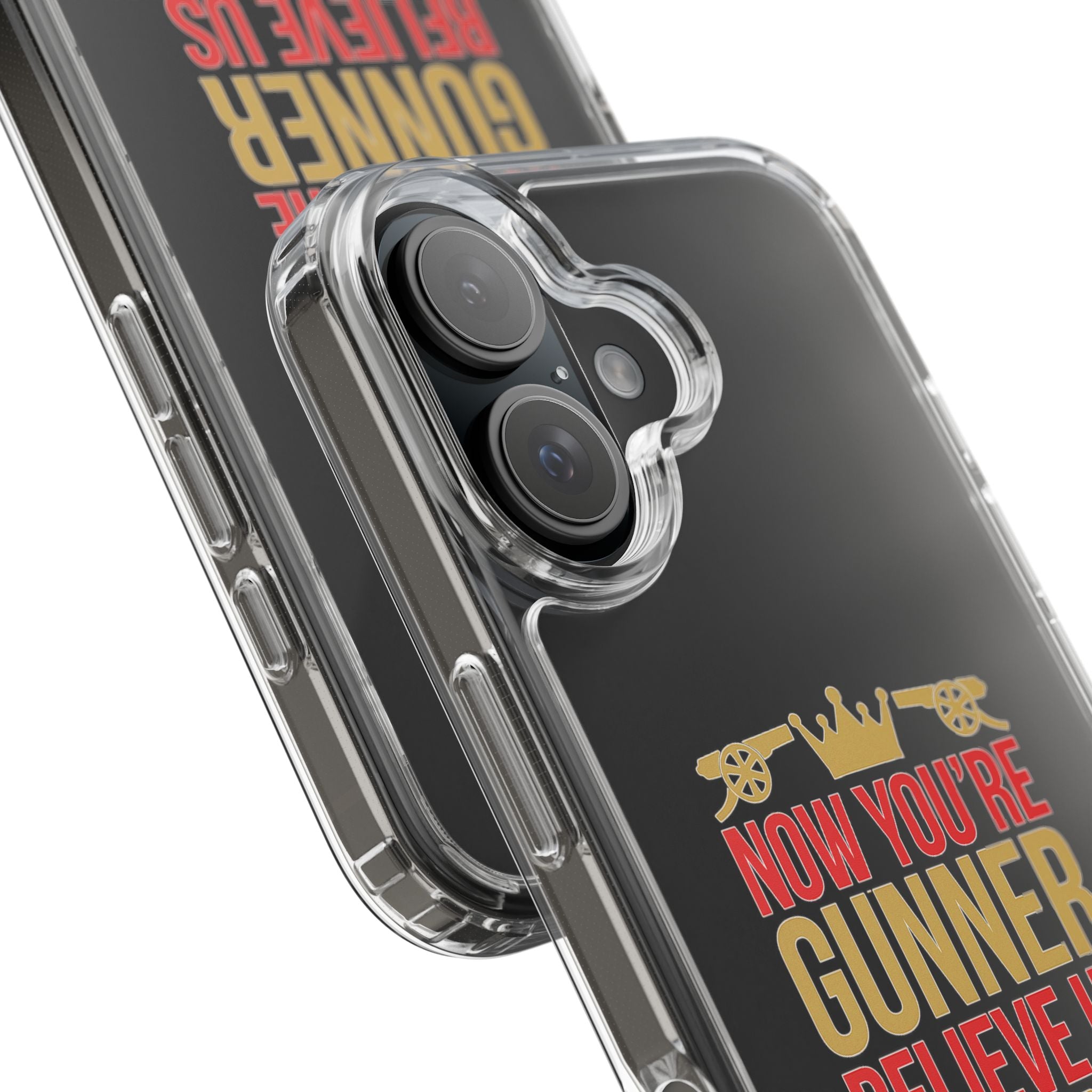Phone Case — "Now You're Gunner Believe Us" Arsenal Champions Clear Case