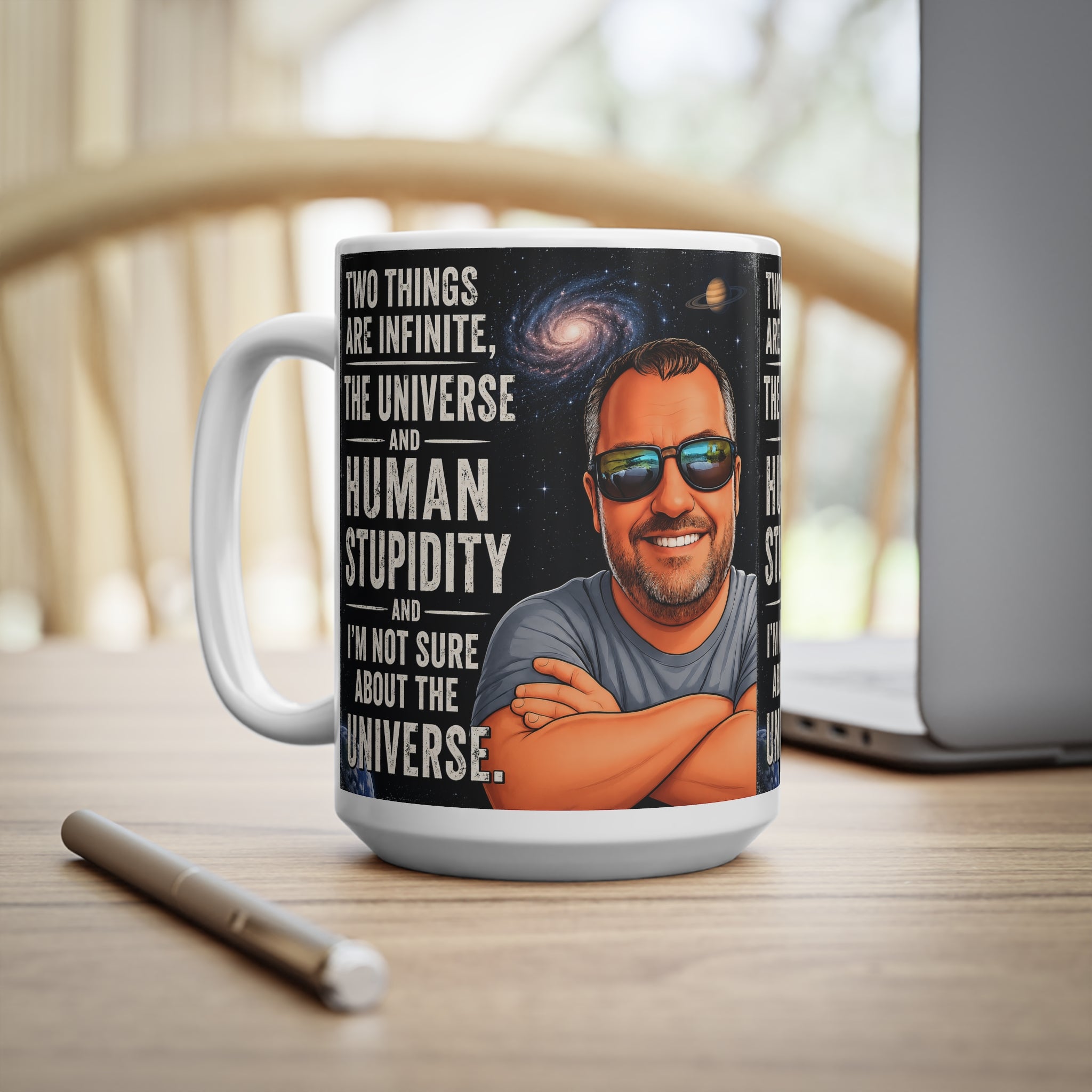 Ceramic Mug - "Two Things Are Infinite: The Universe and Human Stupidity" - Funny Galaxy Coffee Cup (11oz/15oz)