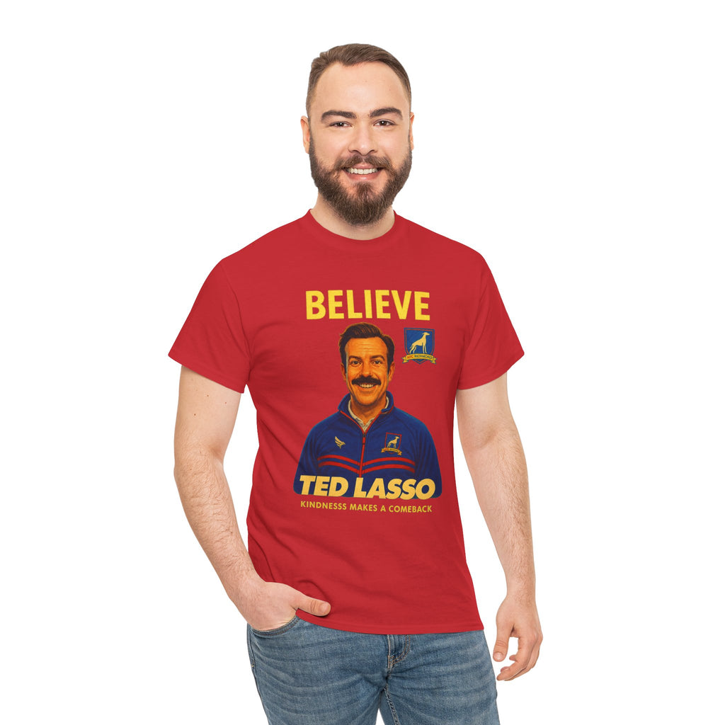 Believe Ted Lasso Inspired Graphic Tee — Inspirational Soccer Coach Quote Shirt - Cotton T-Shirt