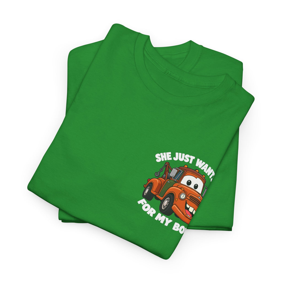 T-Shirt — "She Just Wants Me For My Body" Cute Tow Truck Graphic Tee