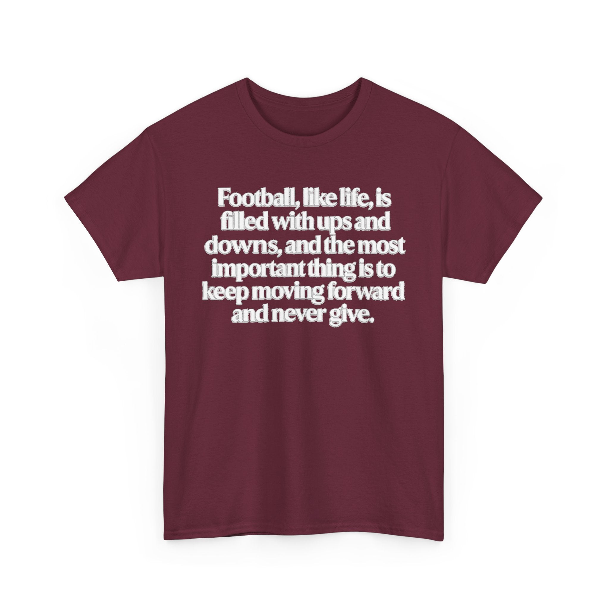Inspirational Football Quote Tee — "Football, like life... keep moving forward"
