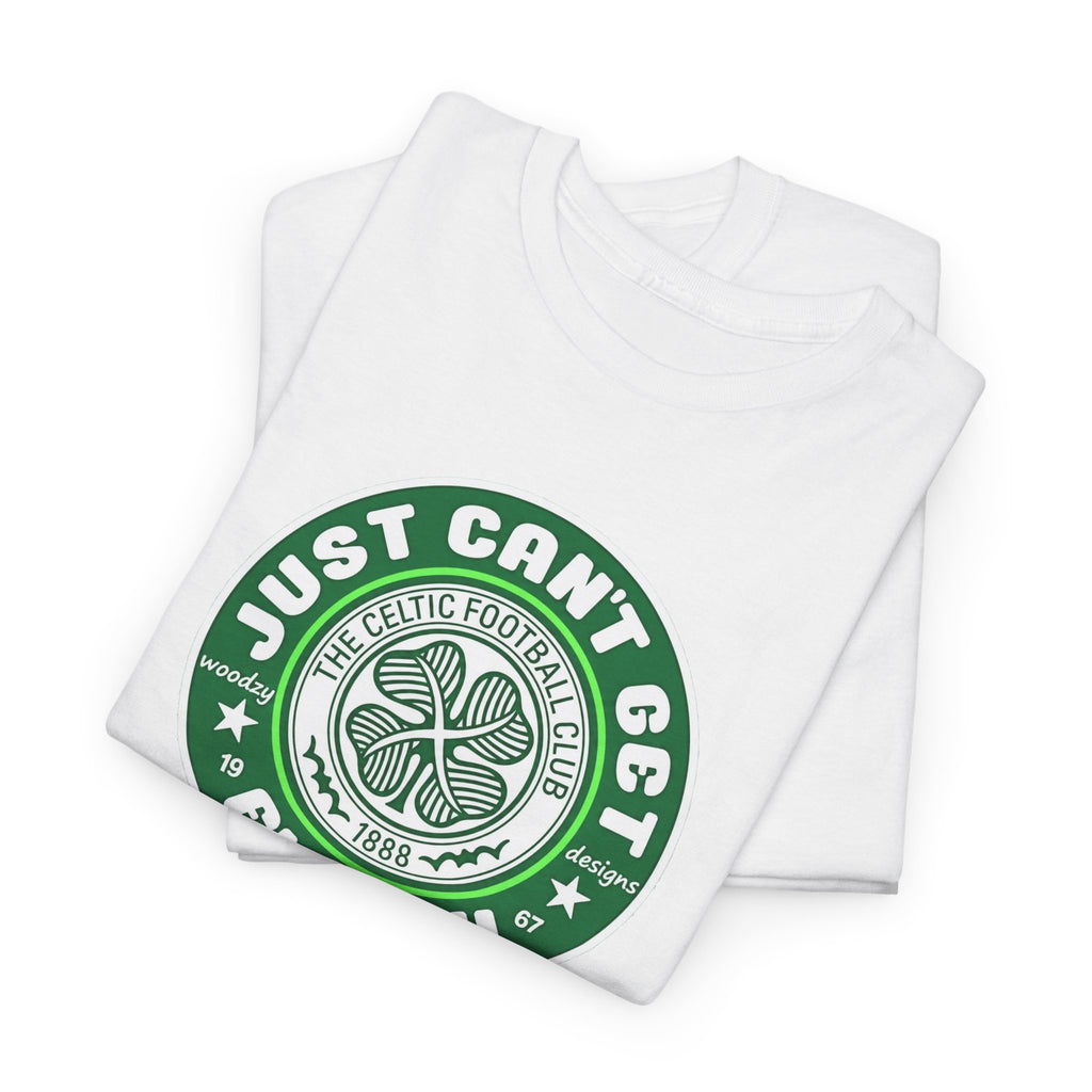 Celtic T-Shirt — "Just Can't Get Enough" Green Shamrock St. Patrick's Day Tee