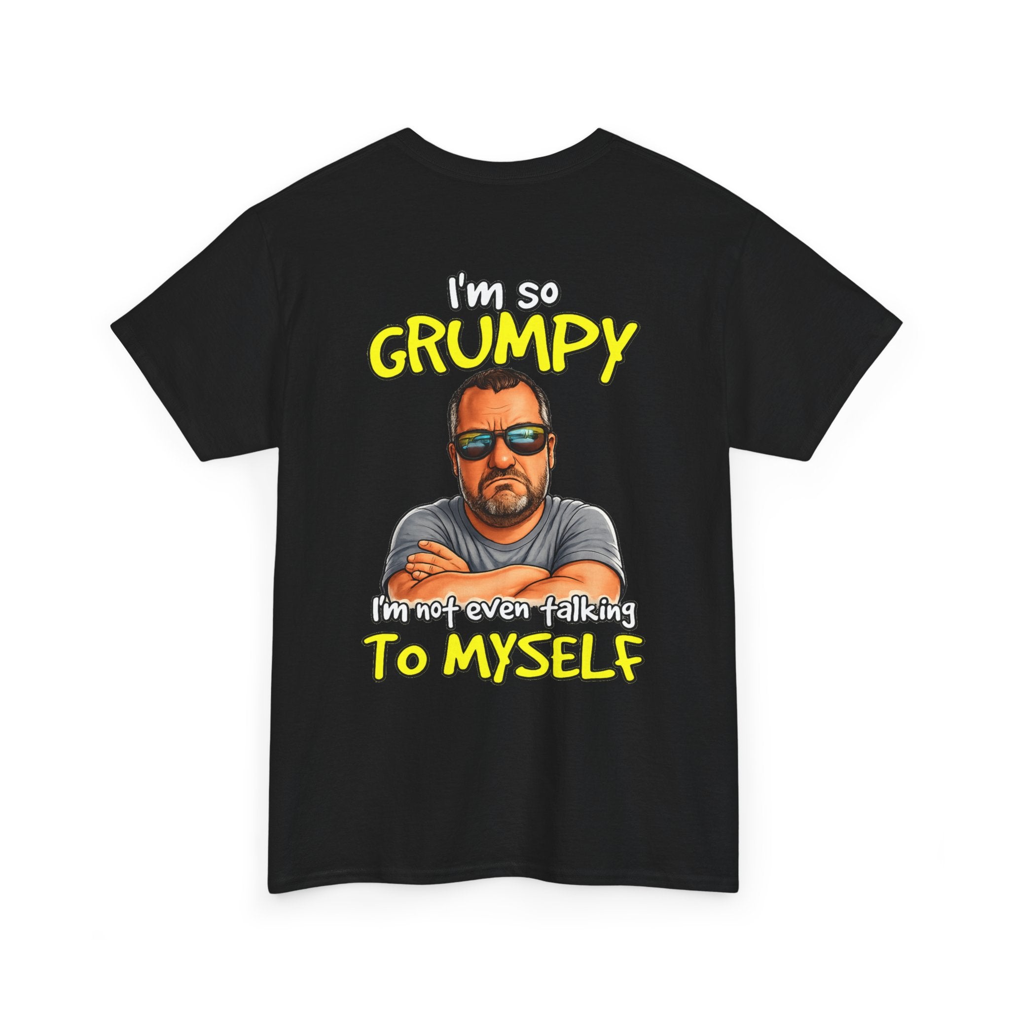 T-Shirt — "I'm So Grumpy (I’m Not Even Talking To Myself)" Graphic Tee