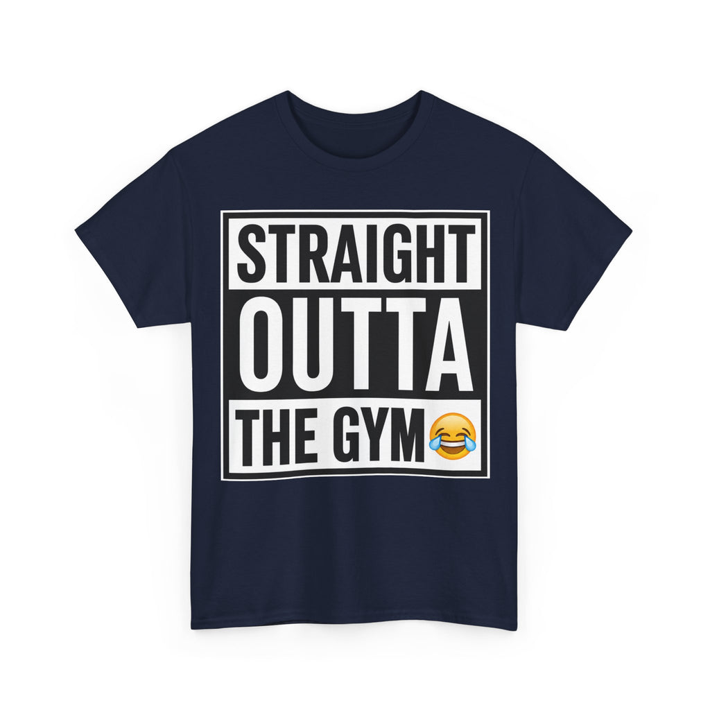Straight Outta the Gym T-Shirt — Funny Gym Workout Tee with Laughing Emoji