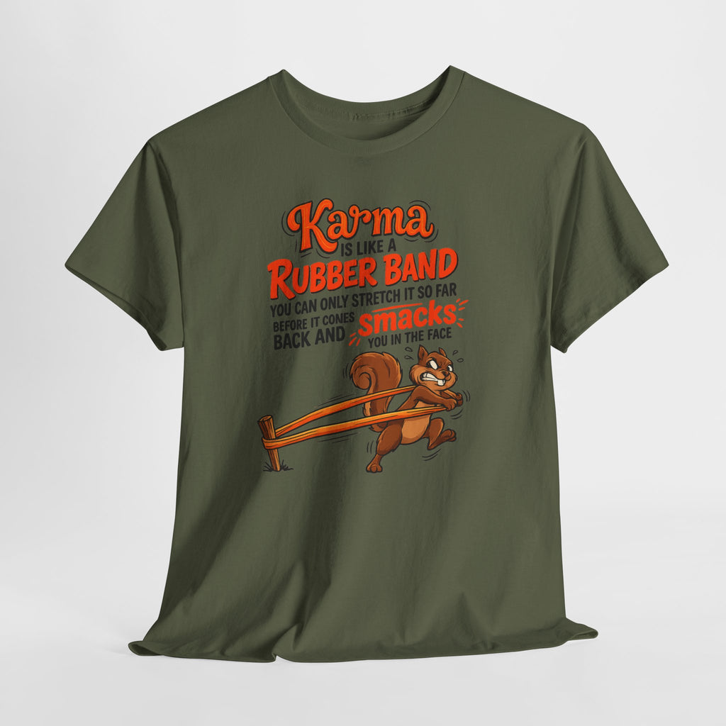 Karma Is Like a Rubber Band Graphic Tee — Funny Squirrel Karma T-Shirt