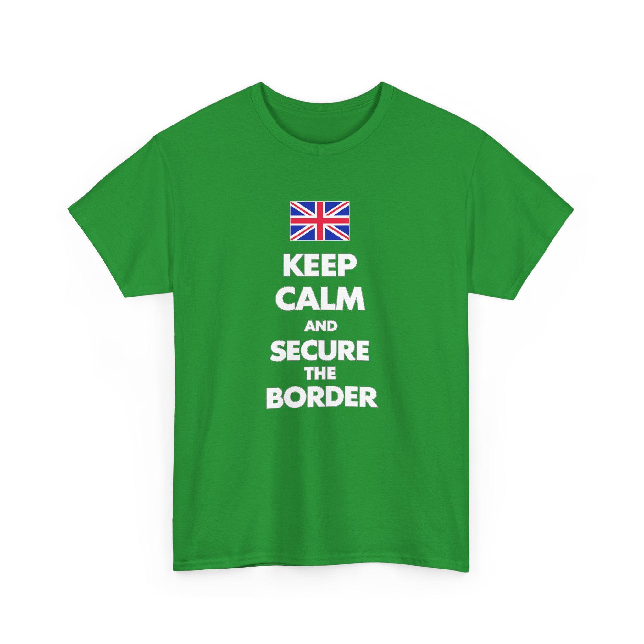 Keep Calm and Secure the Border T-Shirt