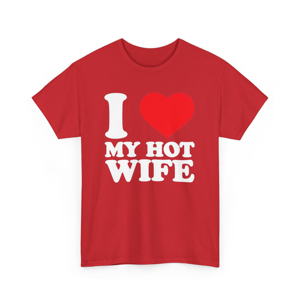 I  My Hot Wife T-Shirt - Funny Couples Tee, Romantic Gift for Husband or Wife