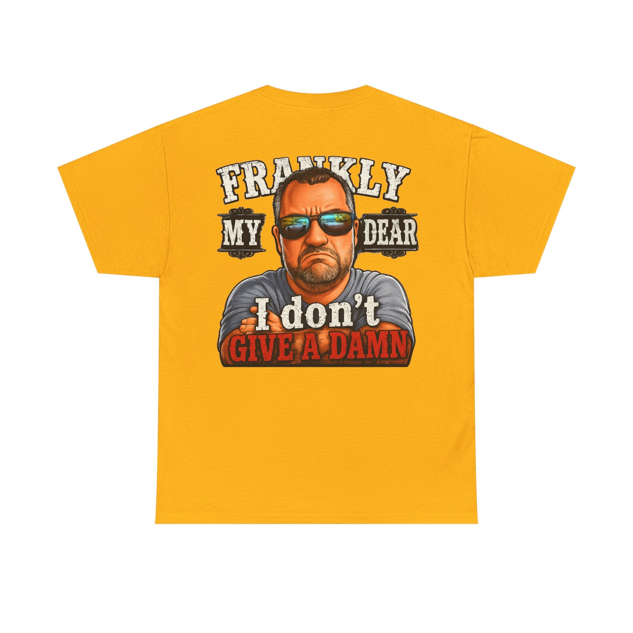 Frankly My Dear I Don't Give A Damn Tee
