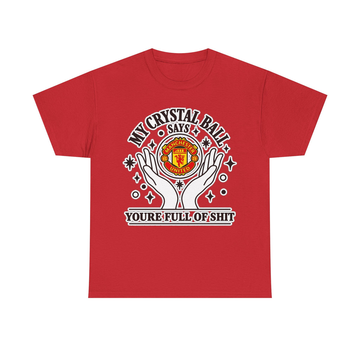 Crystal Ball Tee — “My Crystal Ball Says You’re Full of Shit” Graphic T‑Shirt