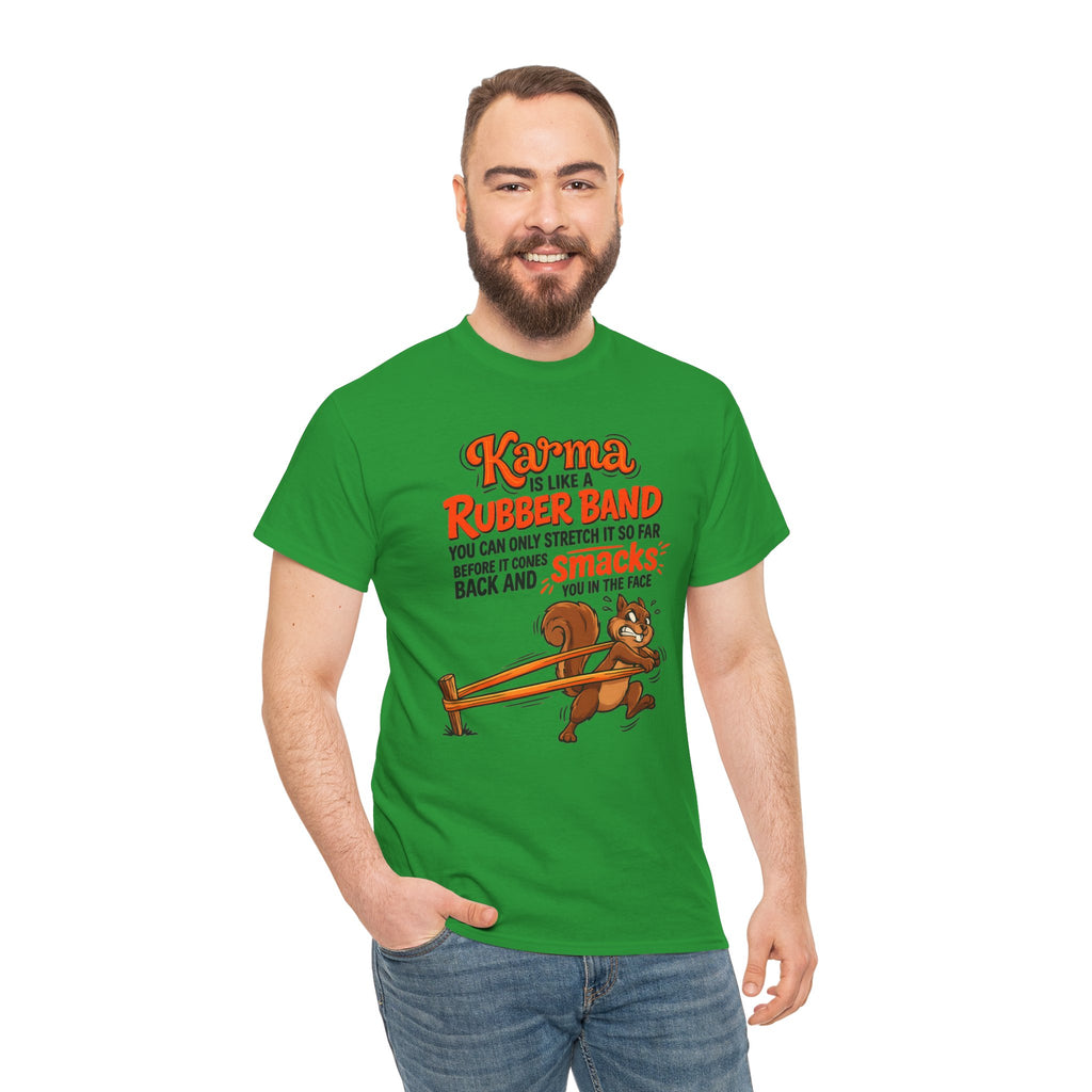 Karma Is Like a Rubber Band Graphic Tee — Funny Squirrel Karma T-Shirt