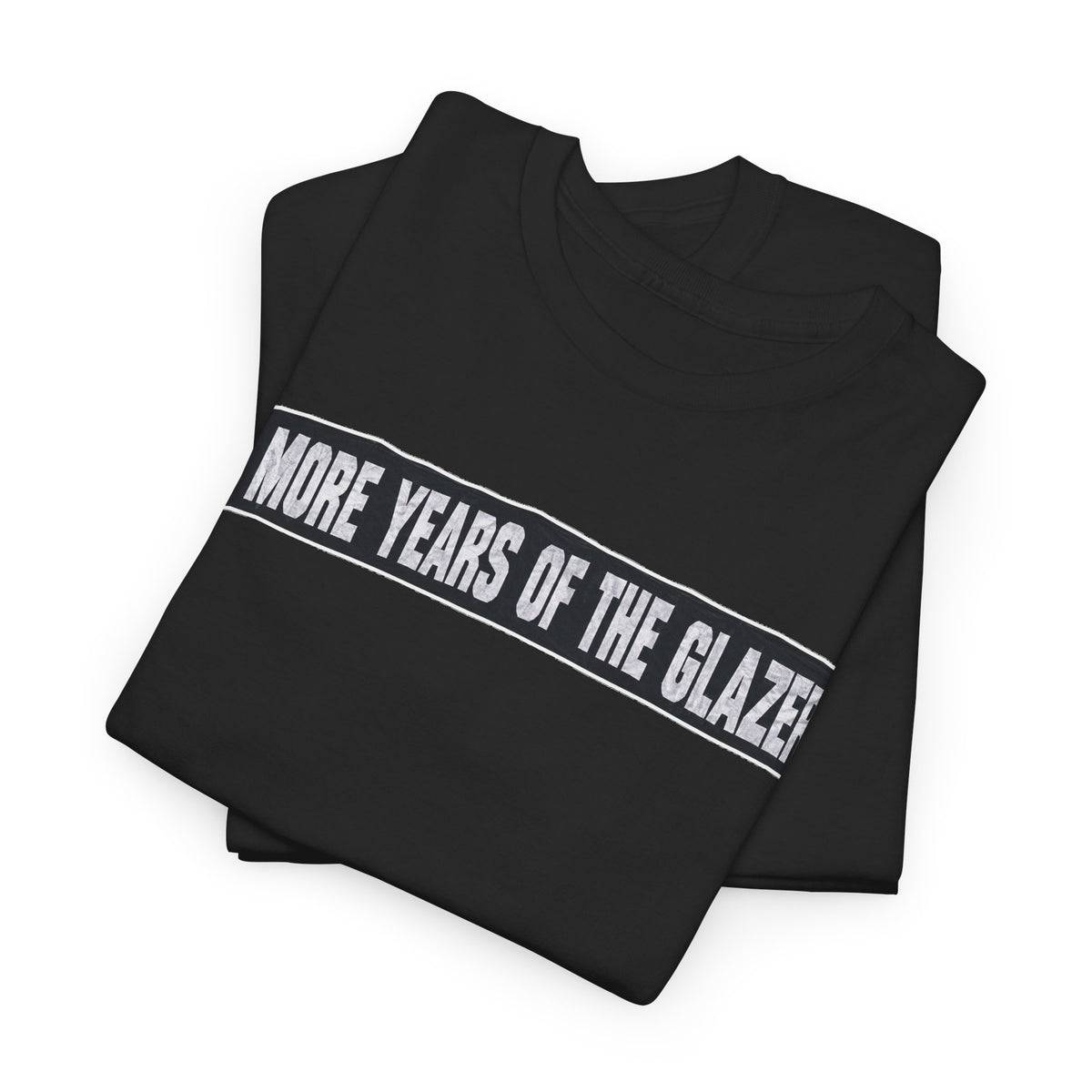 Protest Tee — "10 More Years of the Glazers" Banner Football Fan Cotton T-Shirt