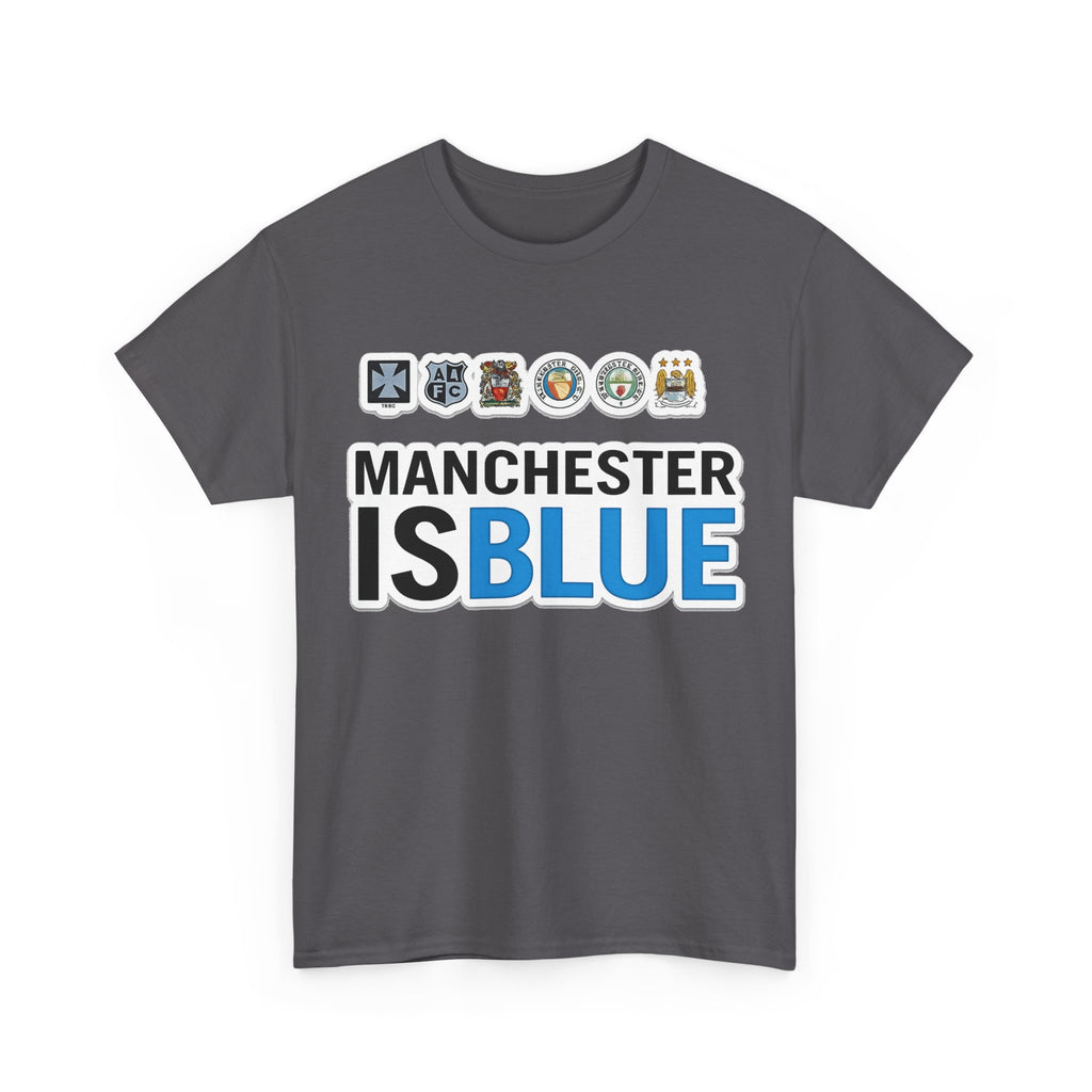 Manchester Is Blue Tee — Manchester City Supporter T-Shirt