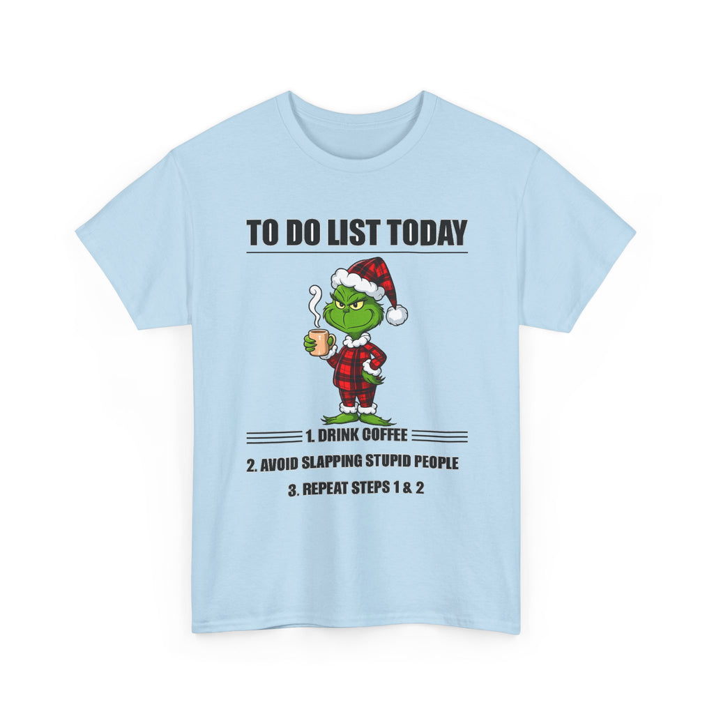 Grumpy Grinch Christmas T-Shirt — "To Do List Today" Holiday Tee