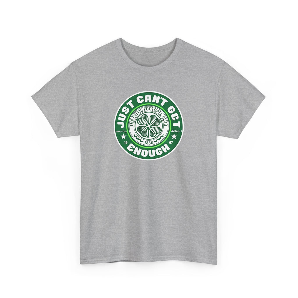 Celtic T-Shirt — "Just Can't Get Enough" Green Shamrock St. Patrick's Day Tee