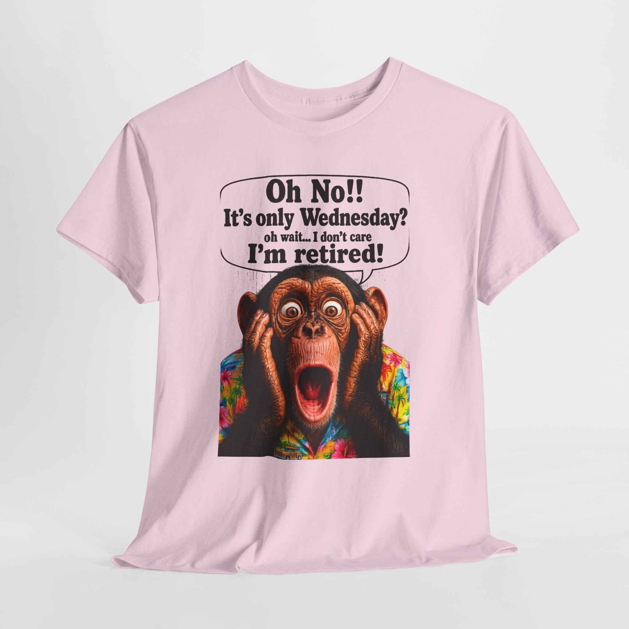 Retired & Loving It T‑Shirt — Funny Monkey "Oh No!! It’s only Wednesday? I’m retired!" Retirement Tee