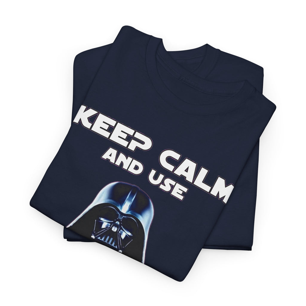 Keep Calm and Use The Force T-Shirt