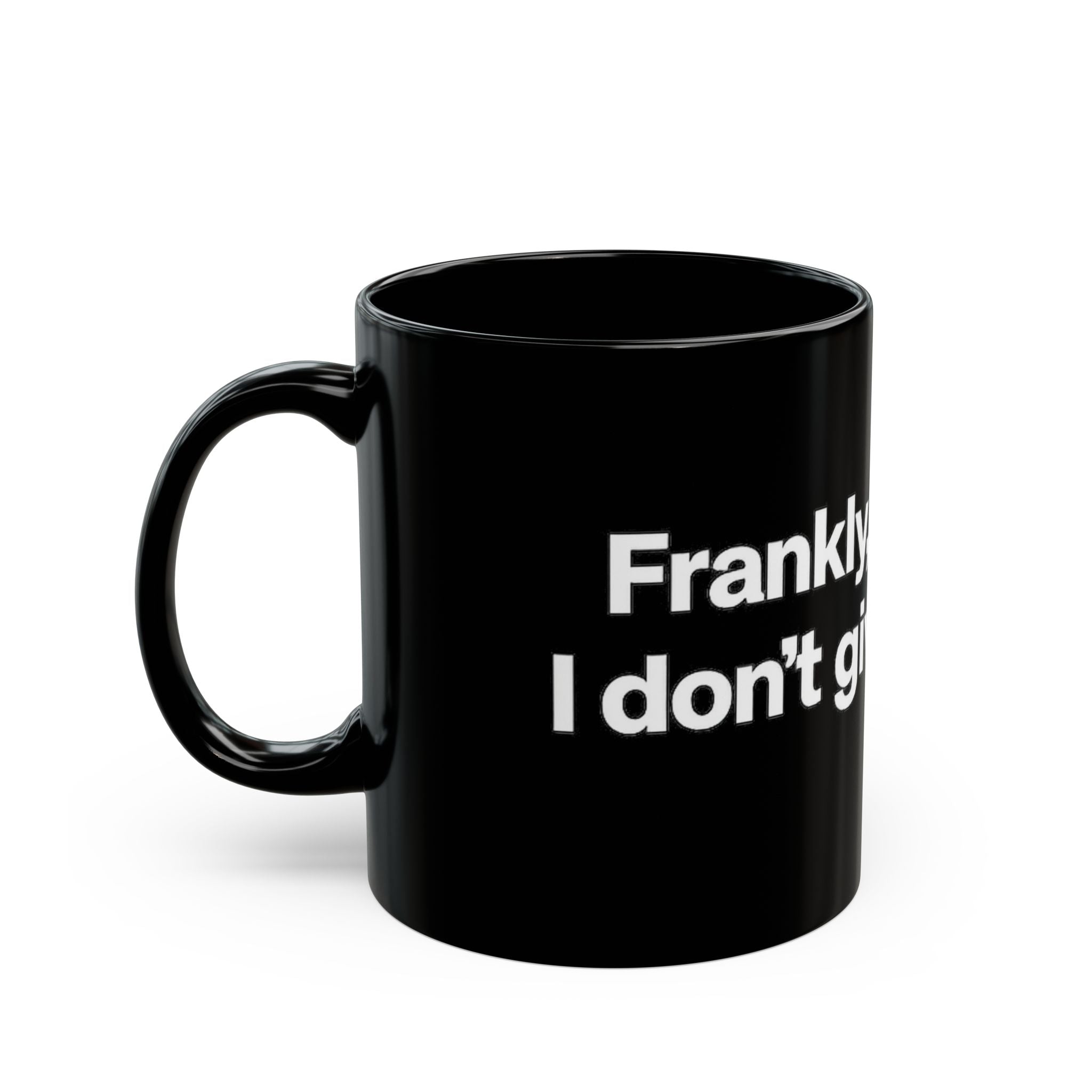 Black Ceramic Mug — "Frankly, My Dear, I Don't Give a Damn" Quote Coffee Cup