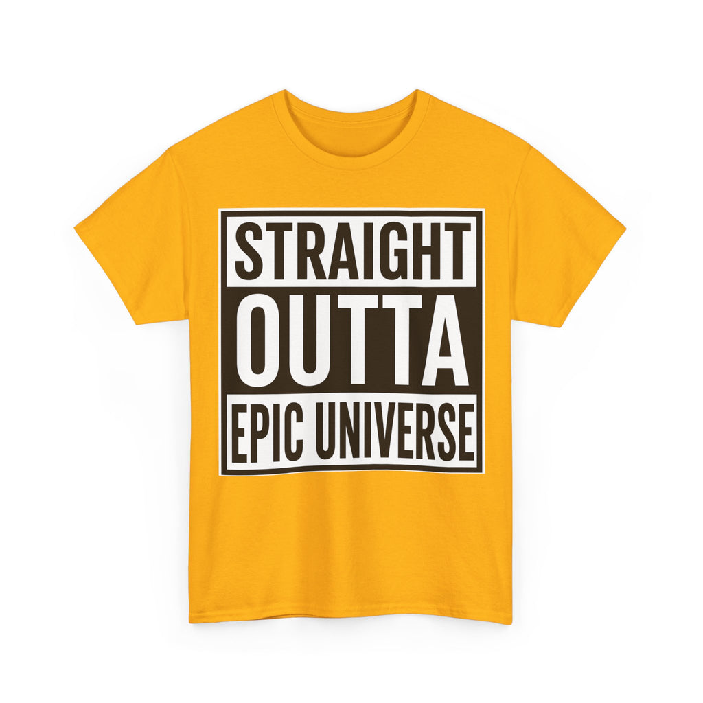 Straight Outta Epic Universe T-Shirt