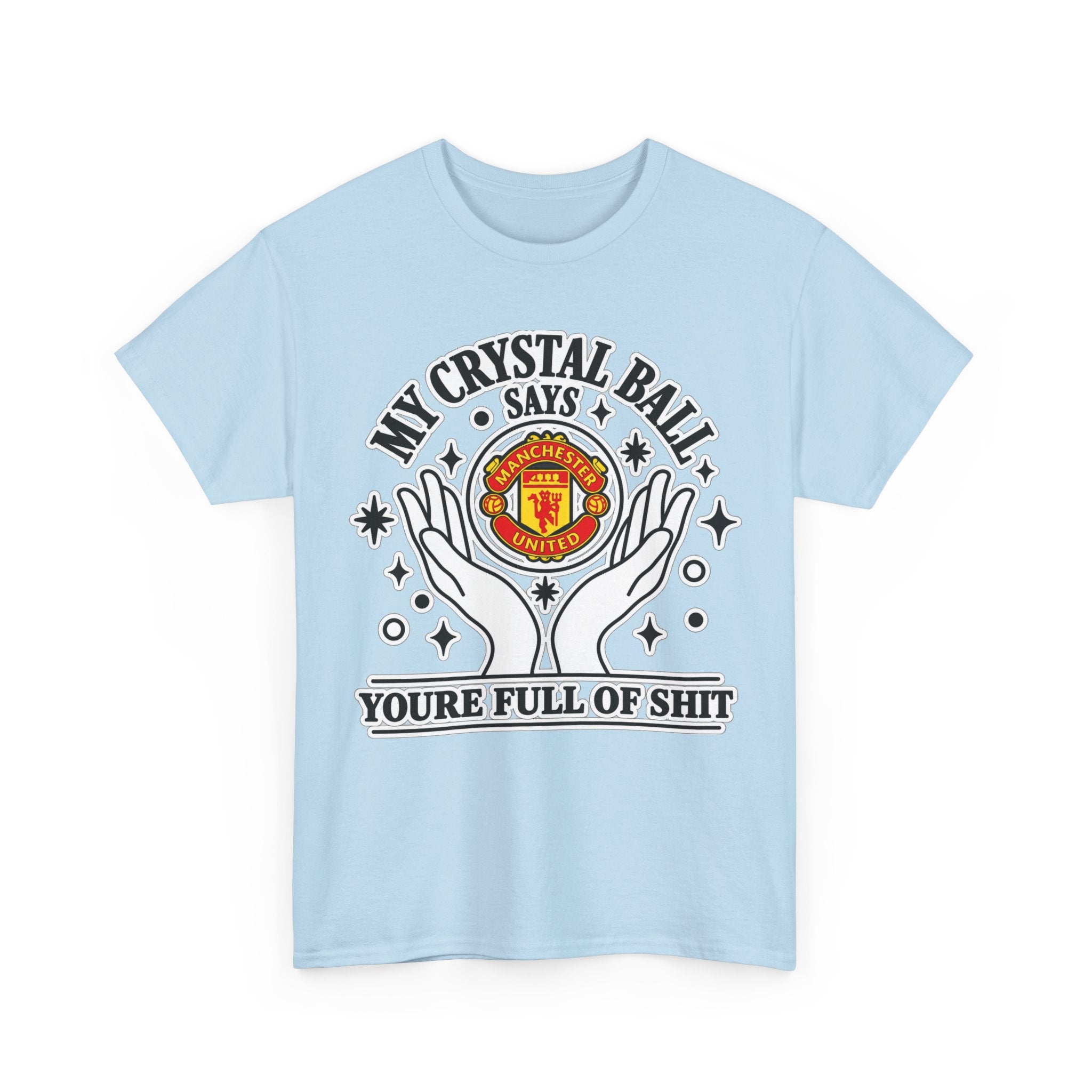 Crystal Ball Tee — “My Crystal Ball Says You’re Full of Shit” Graphic T‑Shirt