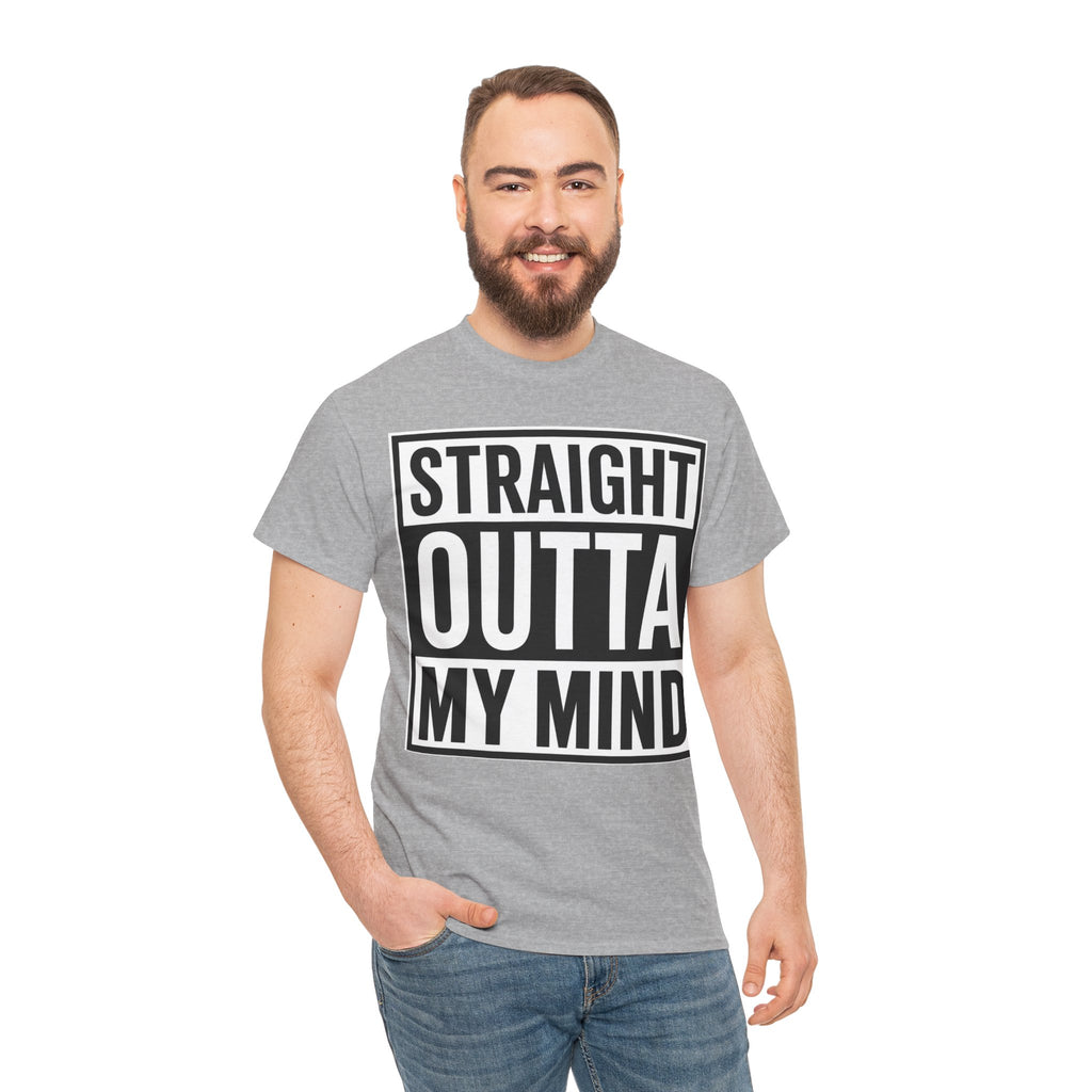 Straight Outta My Mind T‑Shirt — Funny Graphic Tee for Casual Wear