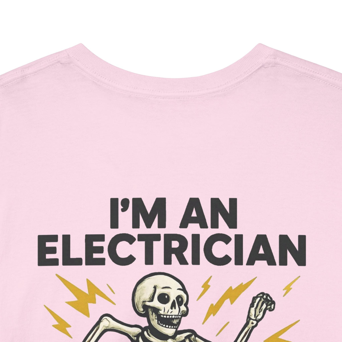 Electrician Skeleton Tee — "I'm an Electrician: If I Dance Without Music, Shut the Main Breaker Off"