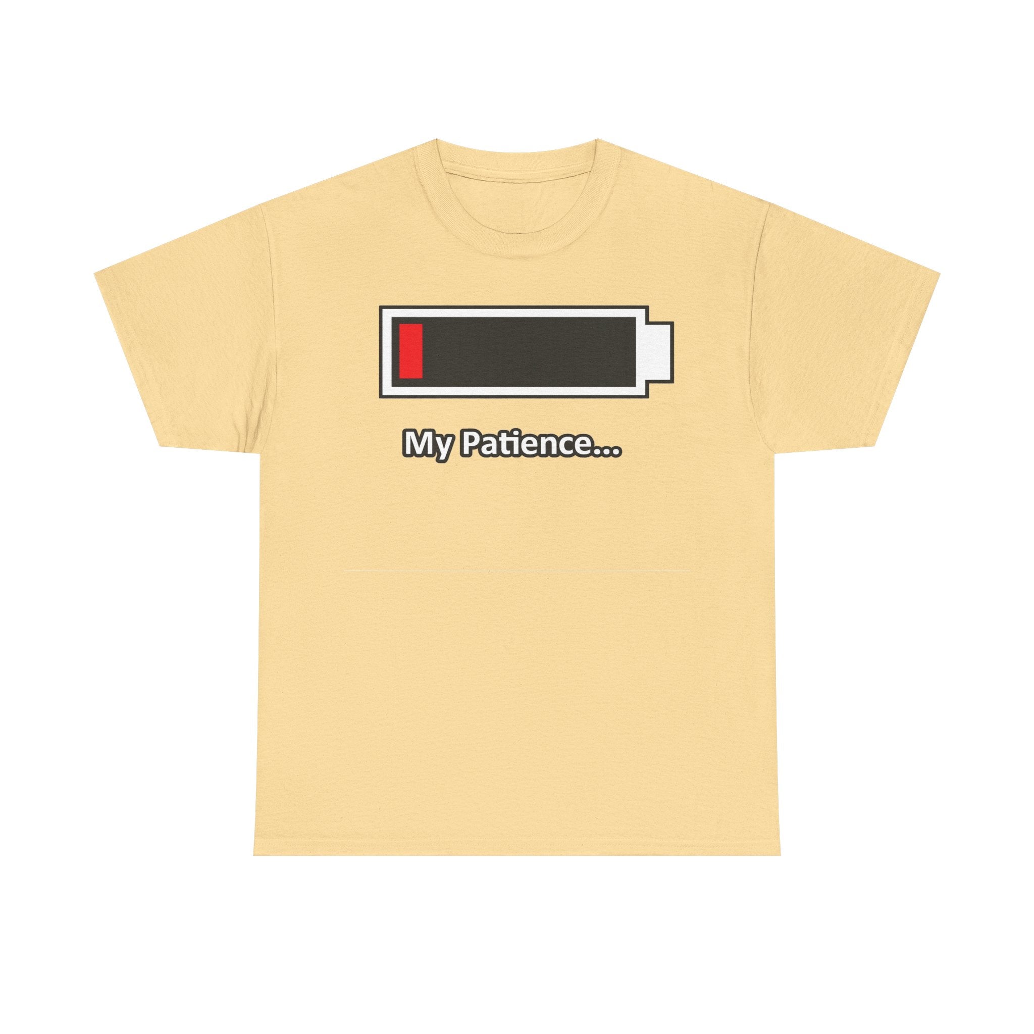 Low Battery “My Patience…” T-Shirt