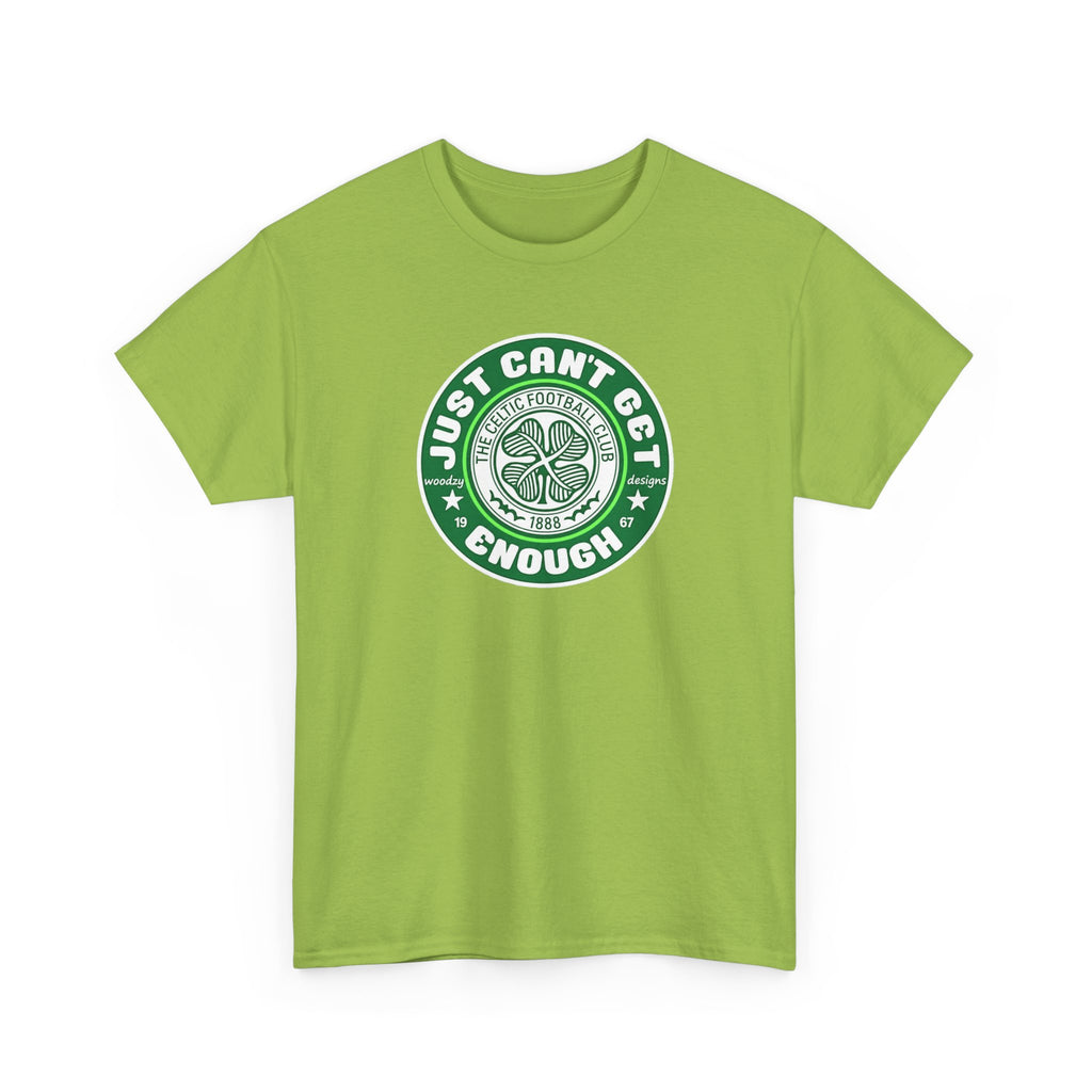 Celtic T-Shirt — "Just Can't Get Enough" Green Shamrock St. Patrick's Day Tee