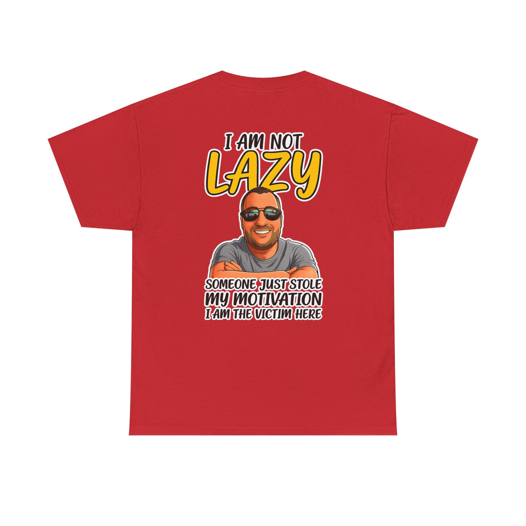 T-Shirt — "I Am Not Lazy" Funny Motivational Graphic Tee