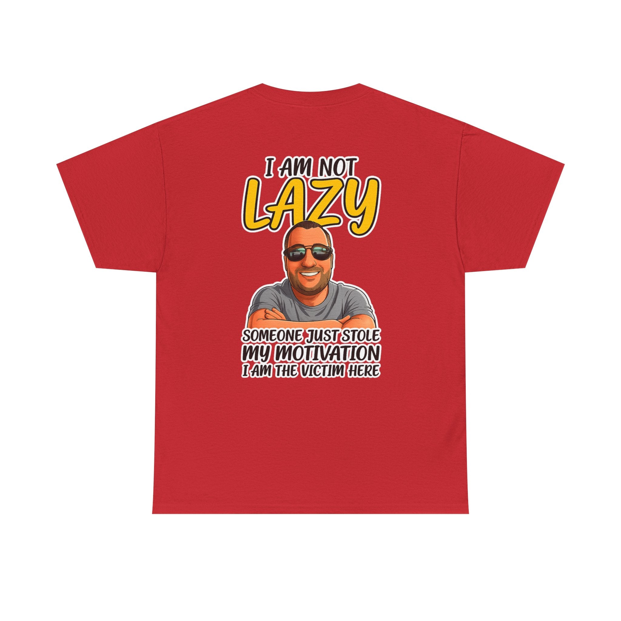 T-Shirt — "I Am Not Lazy" Funny Motivational Graphic Tee