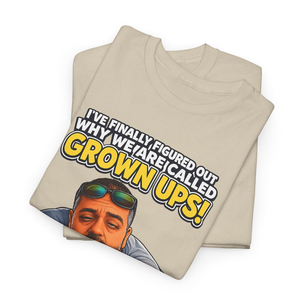 Funny "Grown Ups" T-Shirt — "We Groan Every Time We Get Up" Graphic Tee