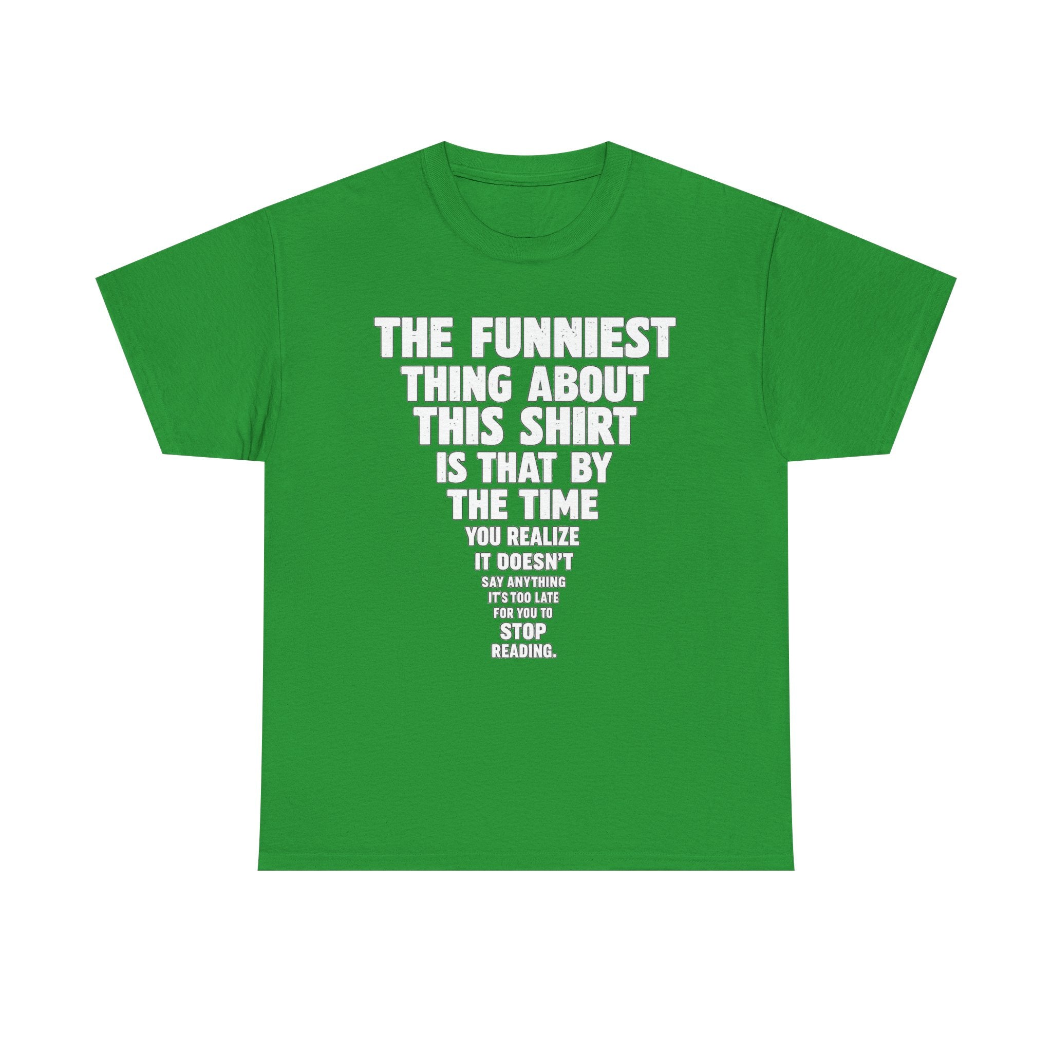 Funny Text Tee — “The Funniest Thing About This Shirt” Graphic T-Shirt
