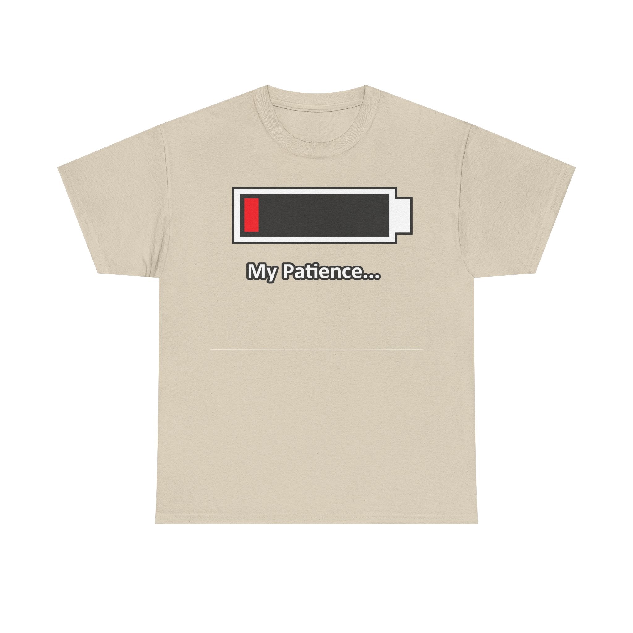 Low Battery “My Patience…” T-Shirt