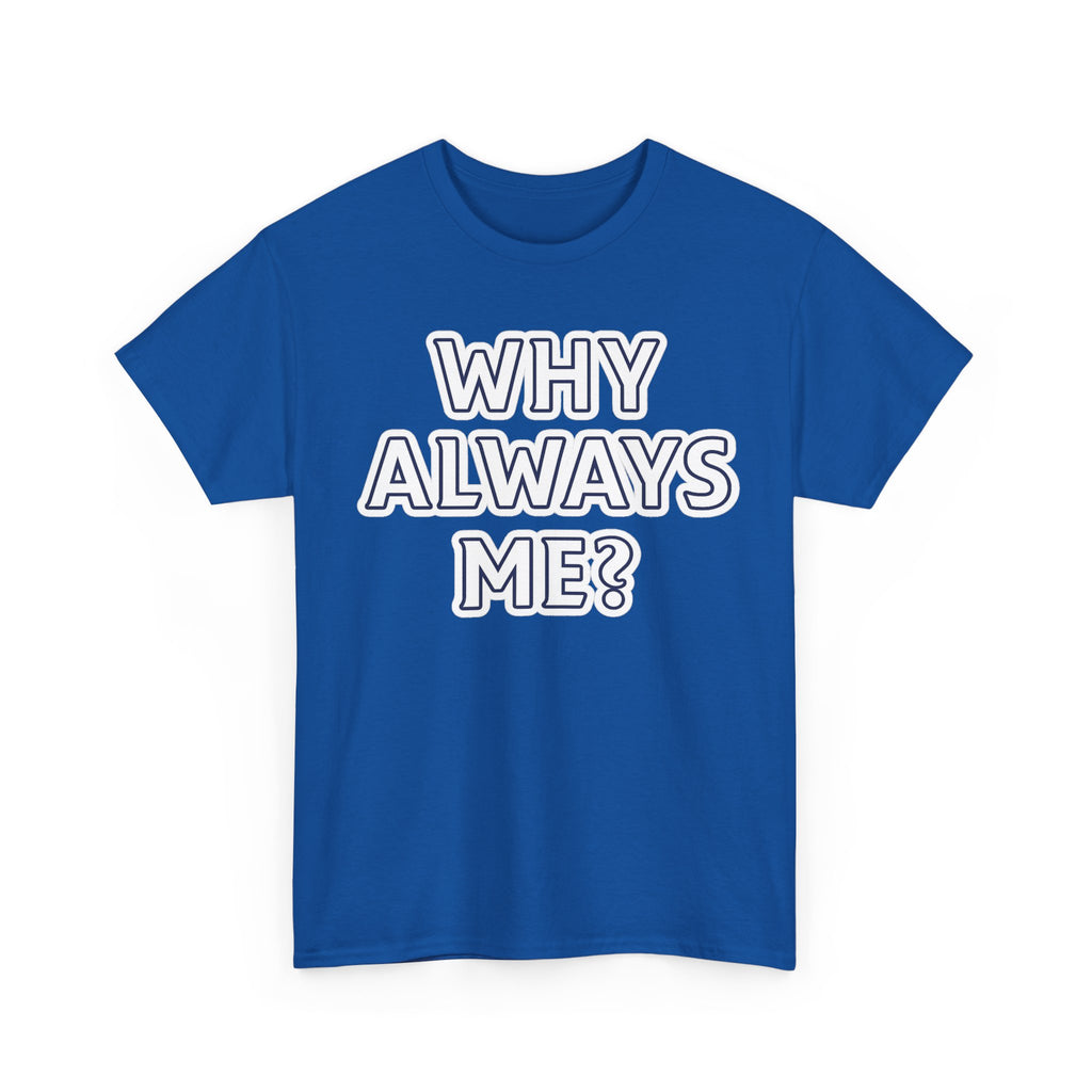 "Why Always Me?" Manchester City Inspired Graphic Tee